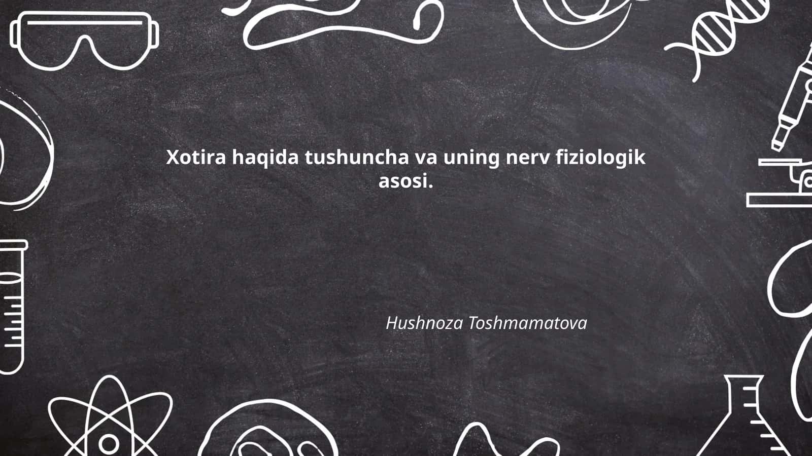Xotira haqida tushuncha va uning nerv fiziologik asosi 1