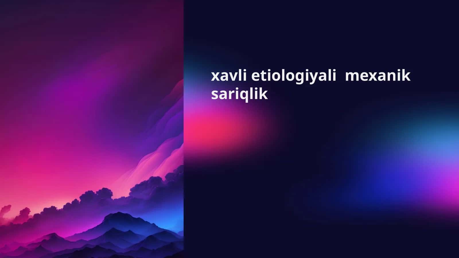 Xavli etiologiyali mexanik sariqlik 1