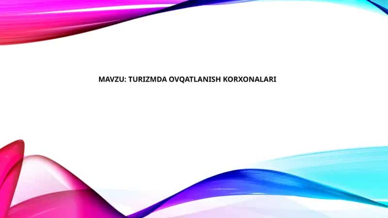 TURIZMDA OVQATLANISH KORXONALARI 1