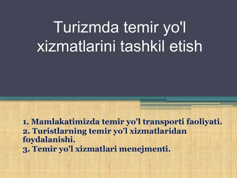 Turizmda temir yo'l xizmatlarini tashkil etish 1