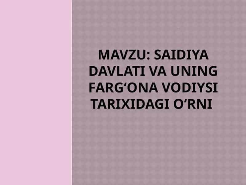 Saidiya davlati va uning Farg‘ona vodiysi tarixidagi o‘rni 1