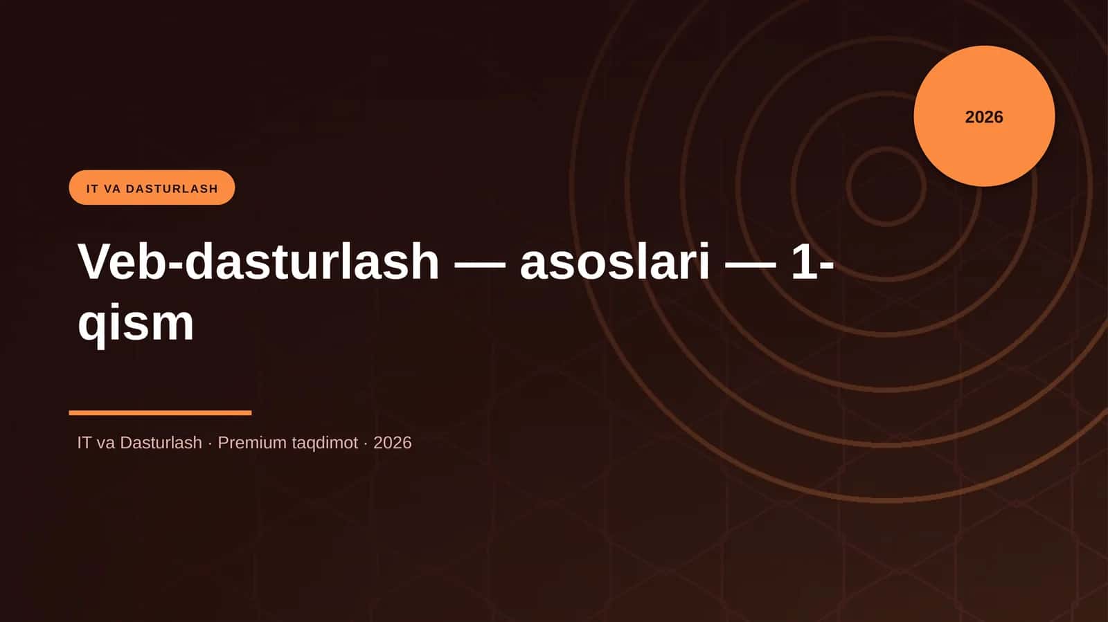 Veb-dasturlash — asoslari — 1-qism 1