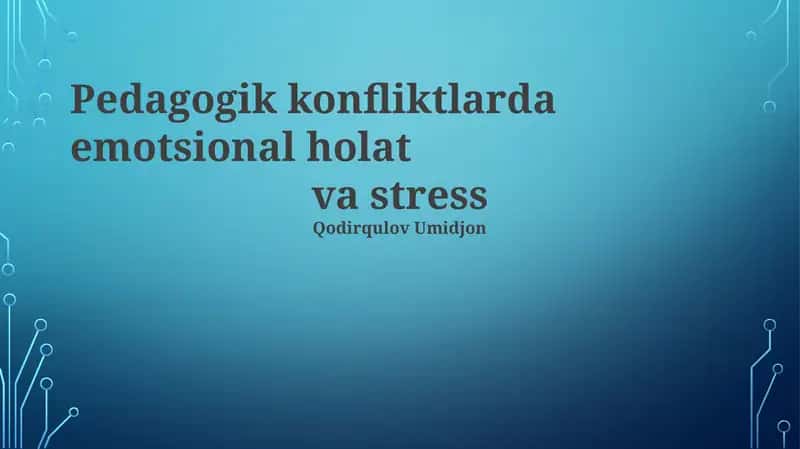 Pedagogik konfliktlarda emotsional holat va stress 1