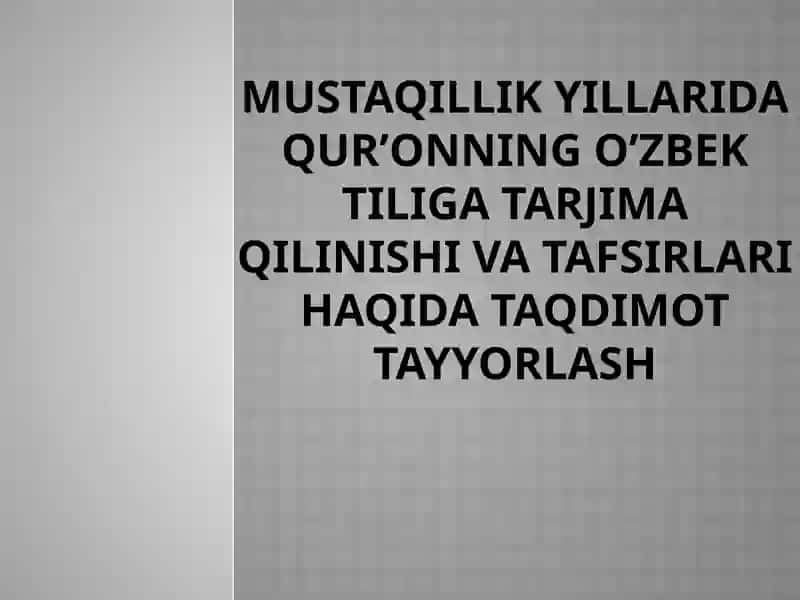 Mustaqillik yillarida Qur’onning o’zbek tiliga tarjima qilinishi va tafsirlari