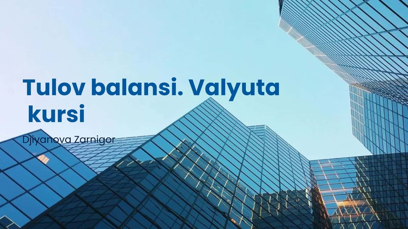 Tulov balansi. Valyuta kursi 1