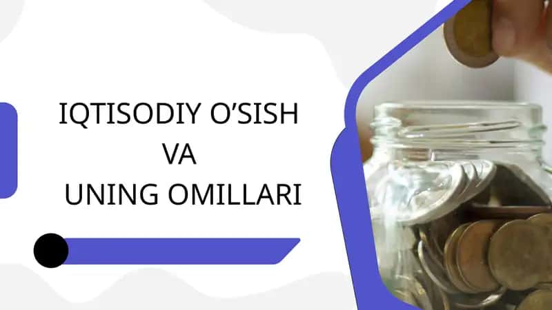 IQTISODIY O’SISH VA UNING OMILLARI 1