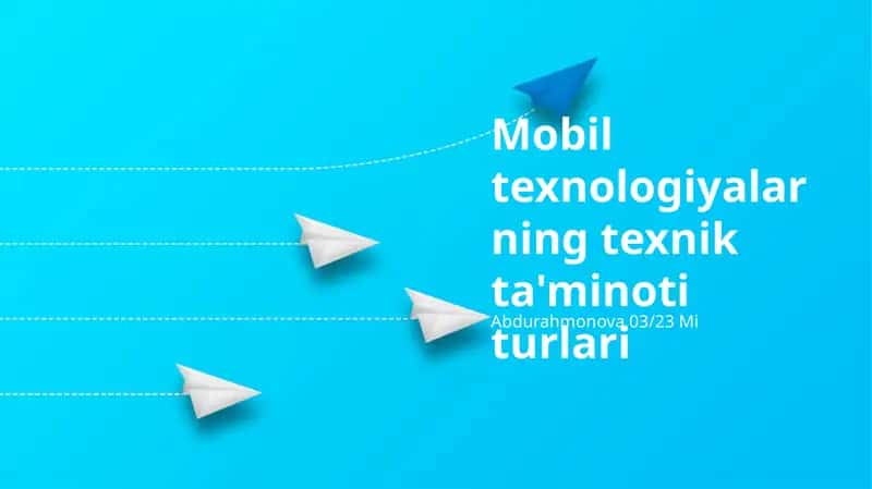 Mobil texnologiyalarning texnik ta'minoti turlari 1