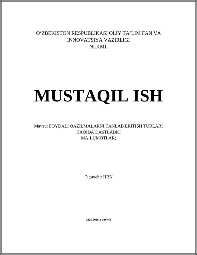 FOYDALI QAZILMALARNI TANLAB ERITISH TURLARI HAQIDA DASTLABKI MA’LUMOTLAR 1