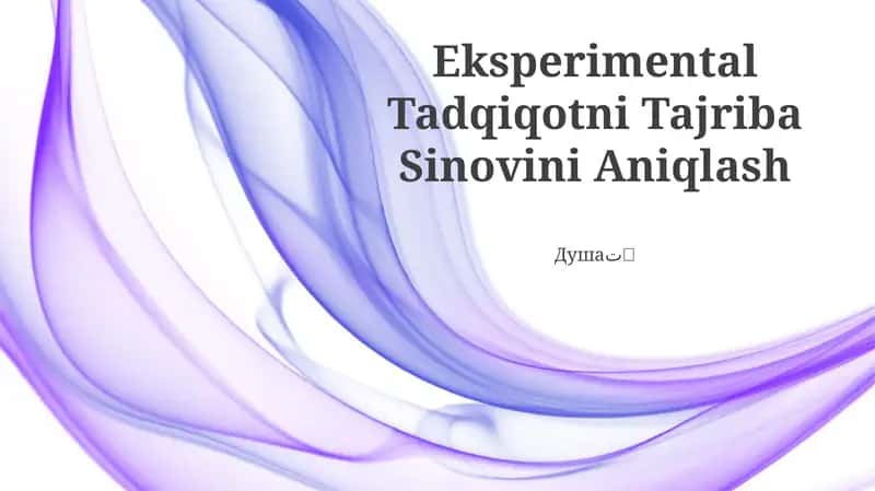 Eksperimental Tadqiqotni Tajriba Sinovini Aniqlash 1