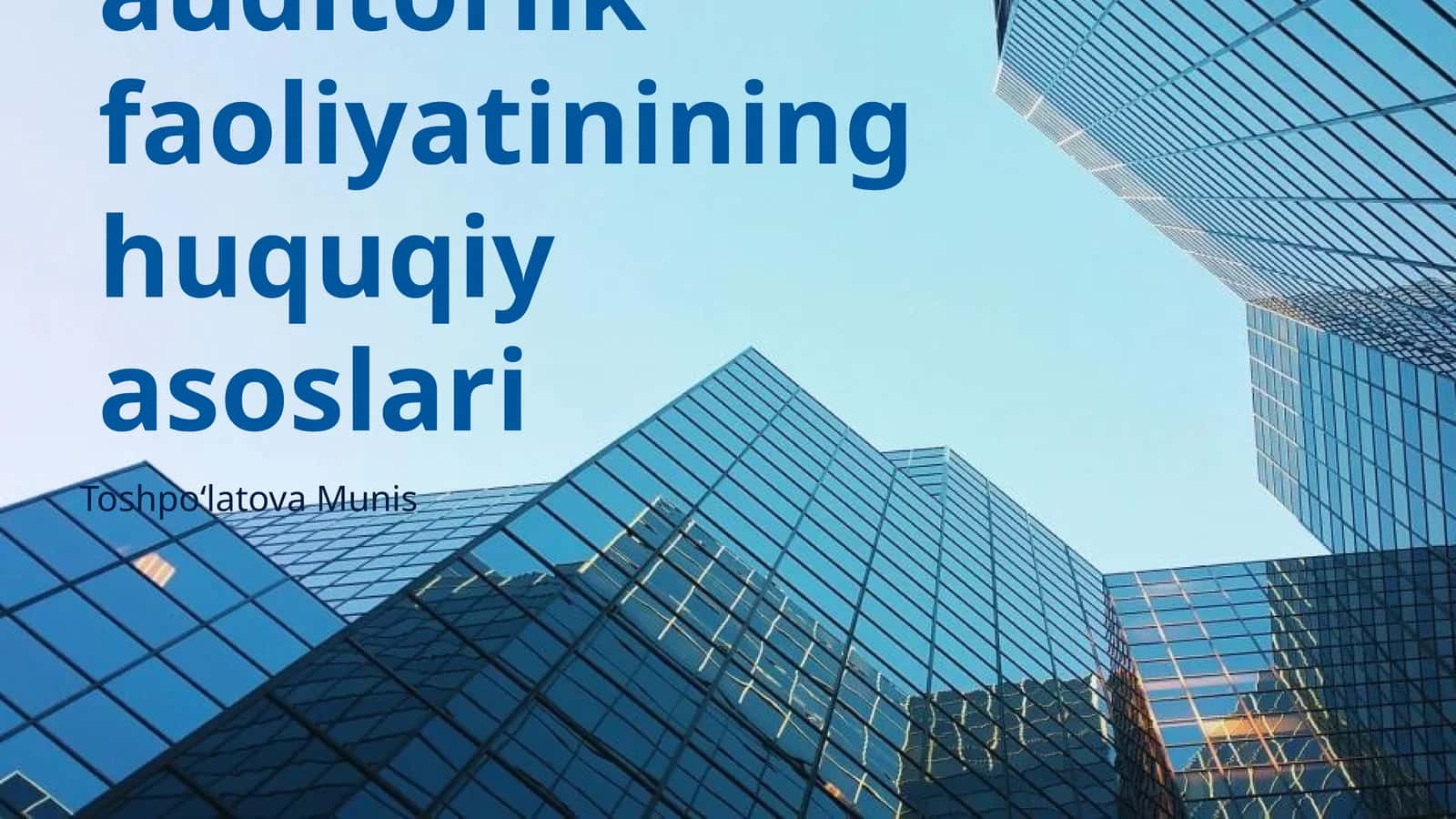 Oʻzbekistonda auditorlik faoliyatining huquqiy asoslari 1