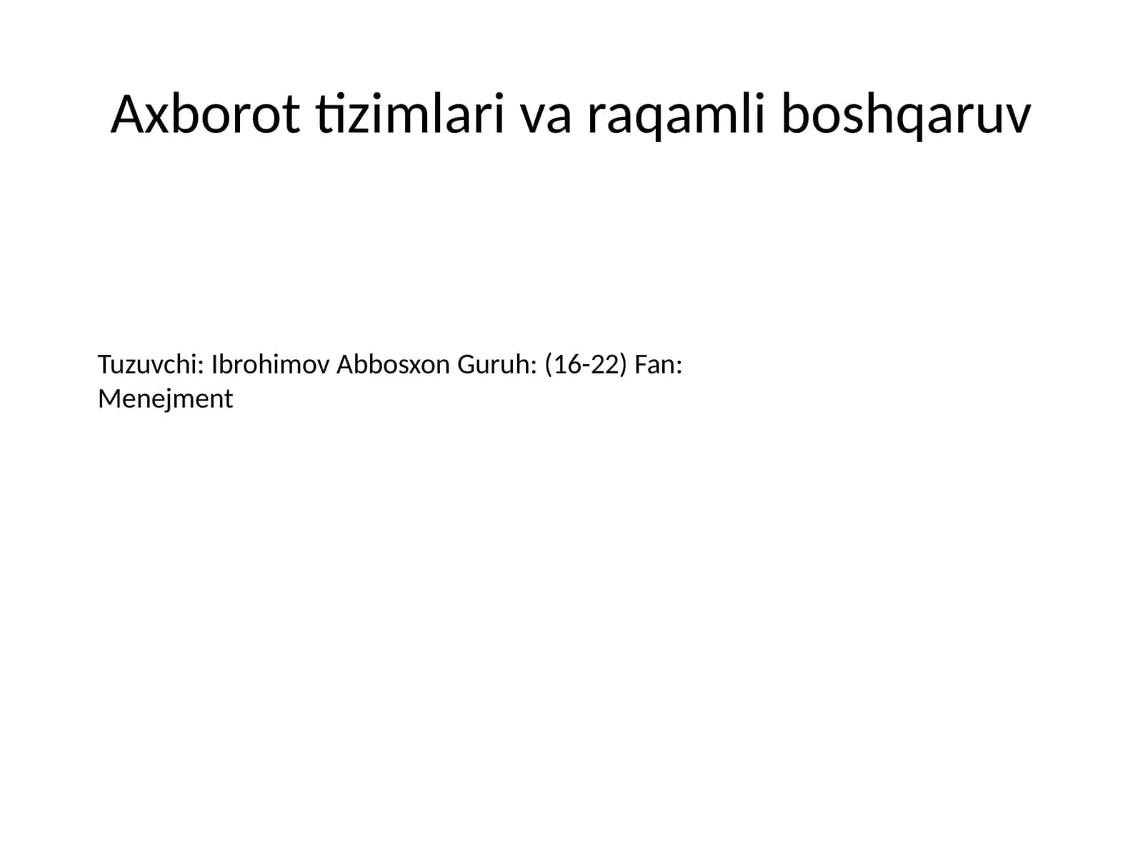 Axborot tizimlari va raqamli boshqaruv 1