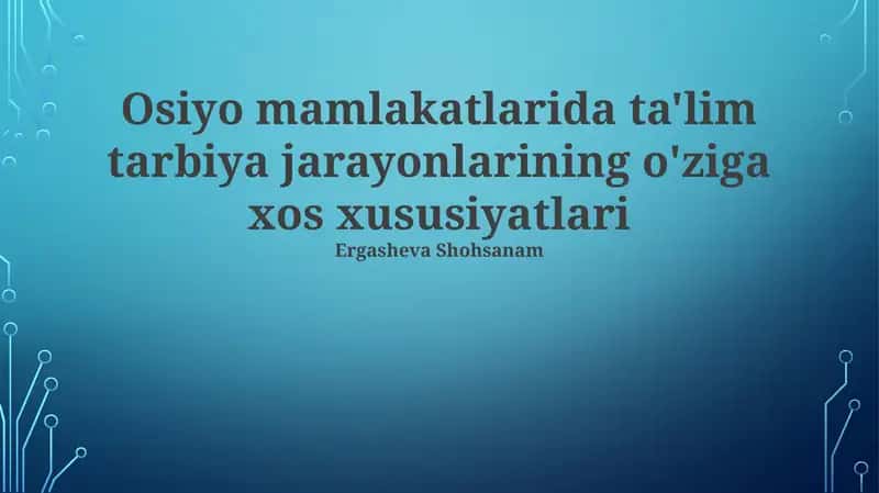 Osiyo ta'limining o'ziga xos xususiyatlari 1
