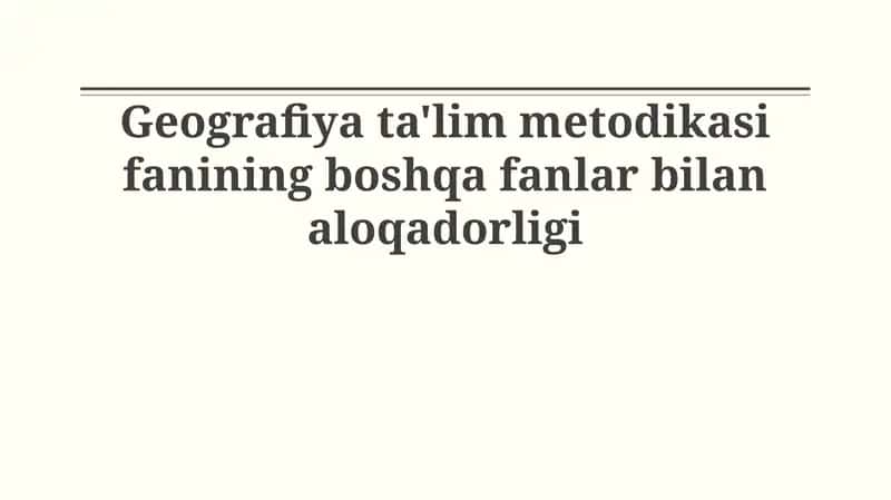 Geografiya o'qitish metodologiyasi 1