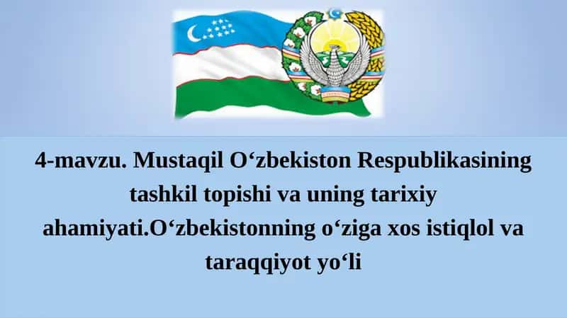 Mustaqil O‘zbekiston Respublikasining tashkil topishi va uning tarixiy ahamiyati 1