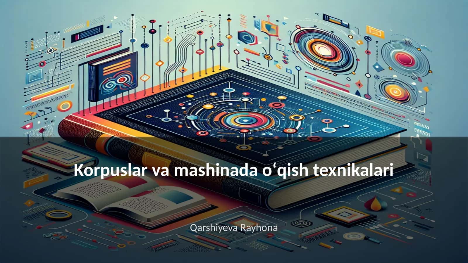 Korpuslar va mashinada oʻqish texnikalari 1