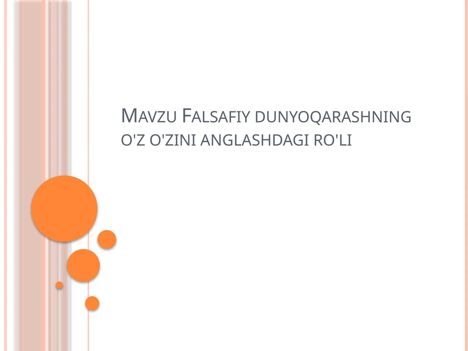 Falsafiy dunyoqarashning o'z o'zini anglashdagi ro'li 1