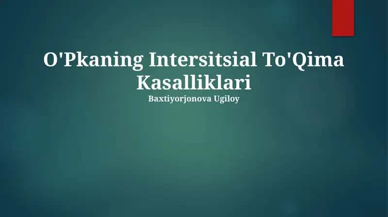 O'Pkaning Intersitsial To'Qima Kasalliklari 1