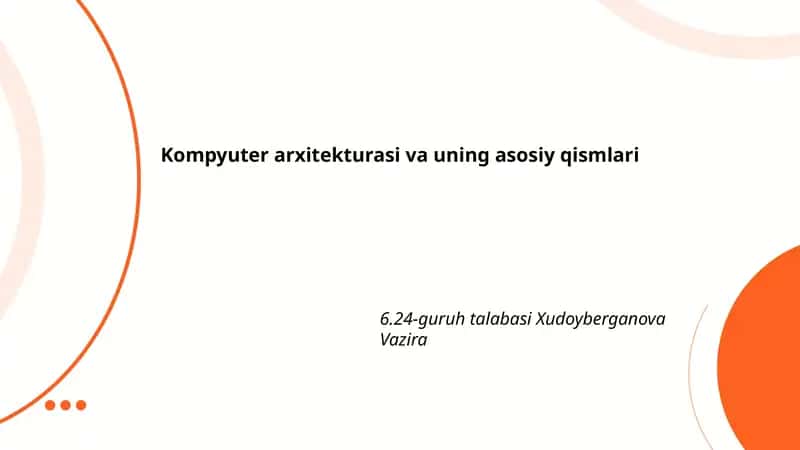 Kompyuter arxitekturasi va uning asosiy qismlari 1