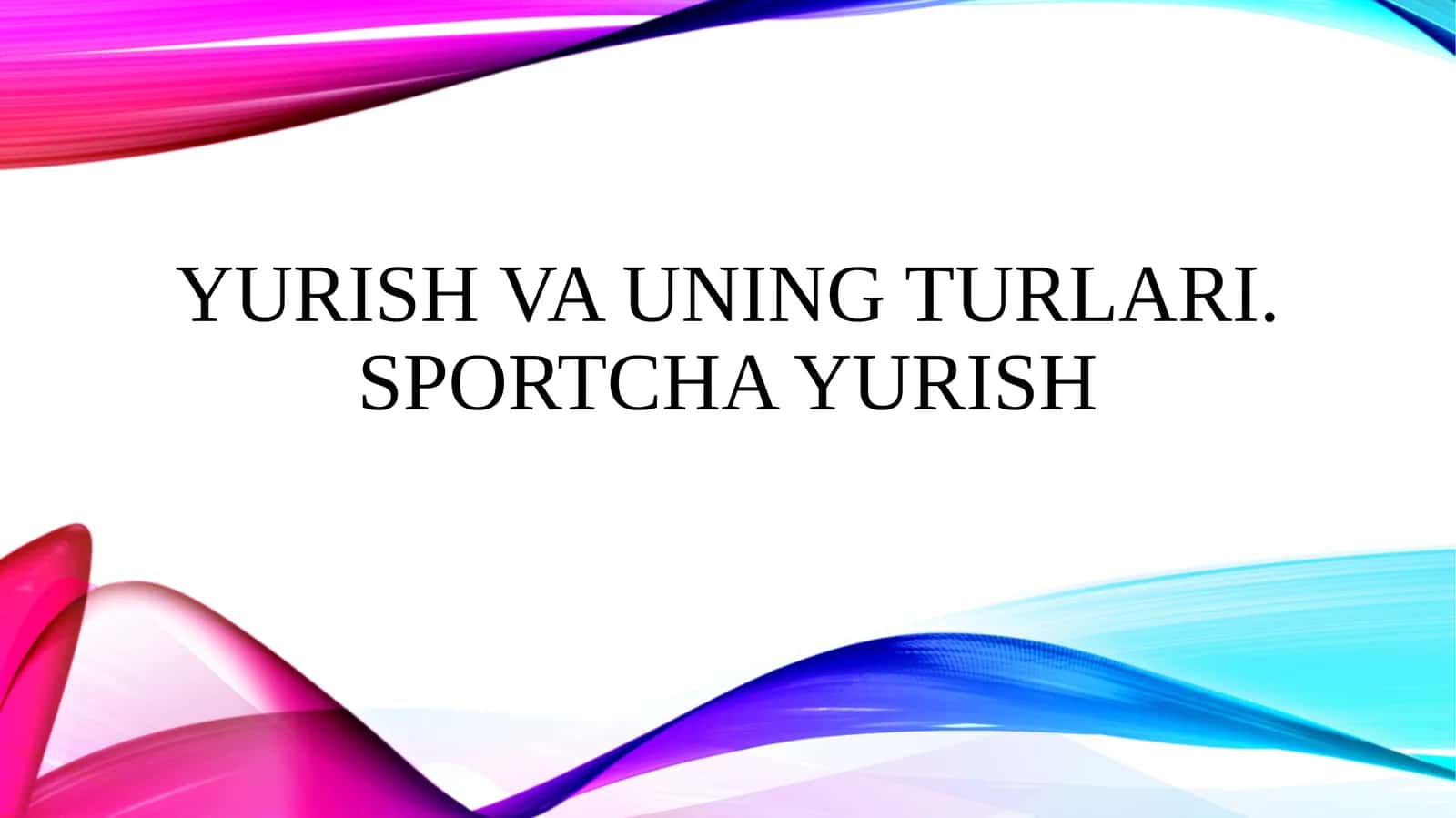 Yurish va uning turlari. Sportcha yurish 1