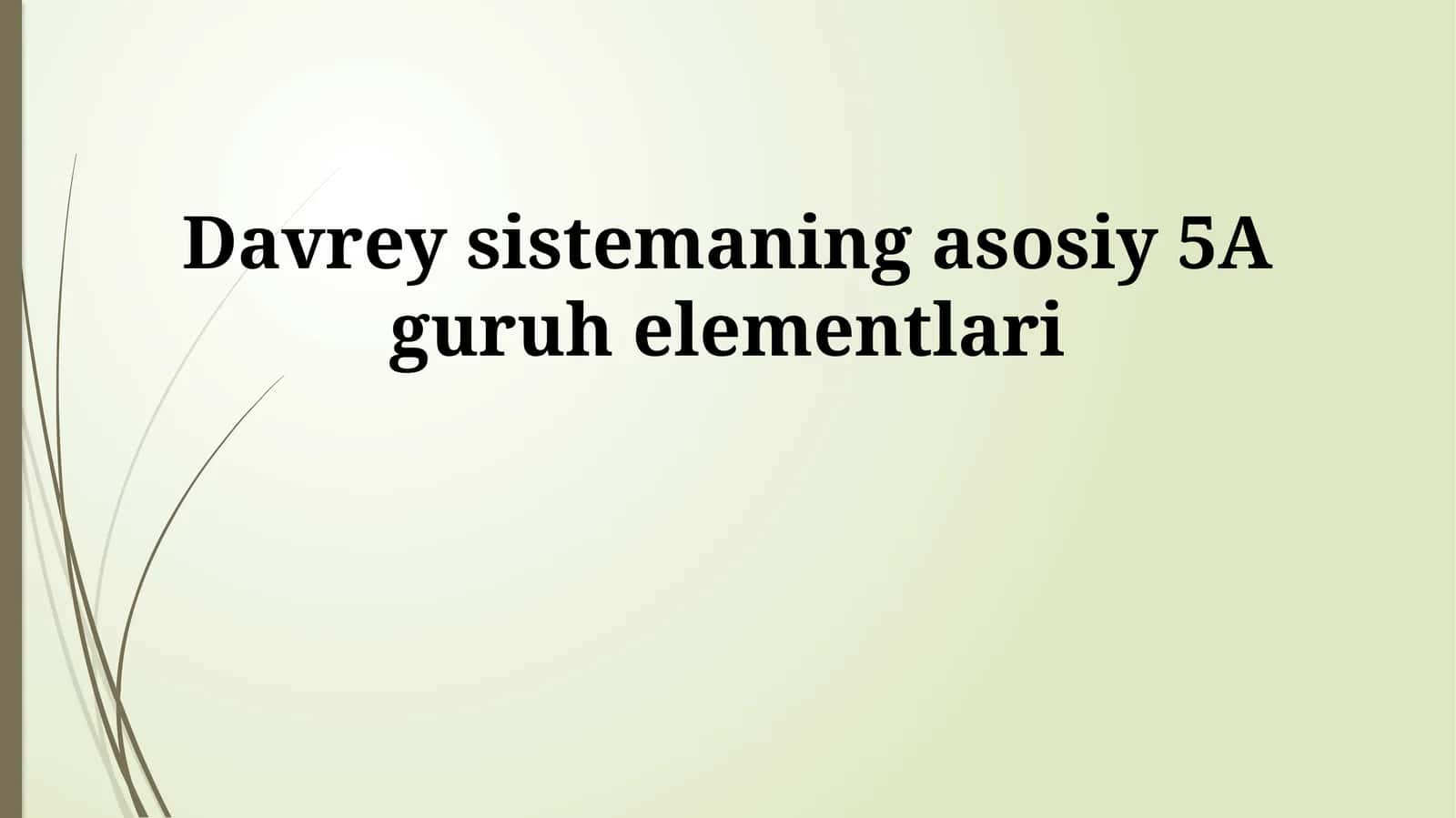Davrey sistemaning asosiy 5A guruh elementlari 1