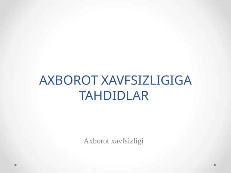 Axborot Xavfsizligiga Tahdidlar 1