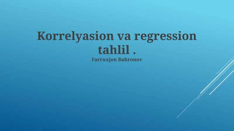 Korrelyasion va regression tahlil 1
