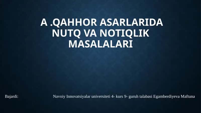 A.Qahhor asarlarida nutqva notiqlik masalalari 1