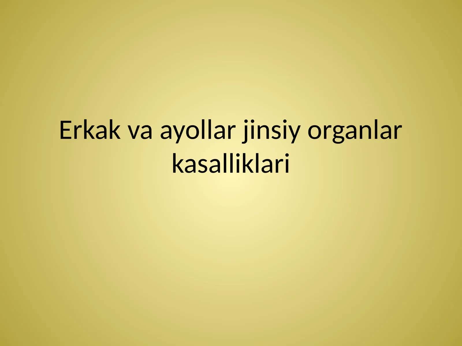 Erkak va ayollar jinsiy organlari kasalliklari 1
