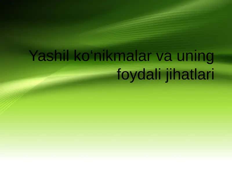 Yashil ko‘nikmalar va uning foydali jihatlari 1