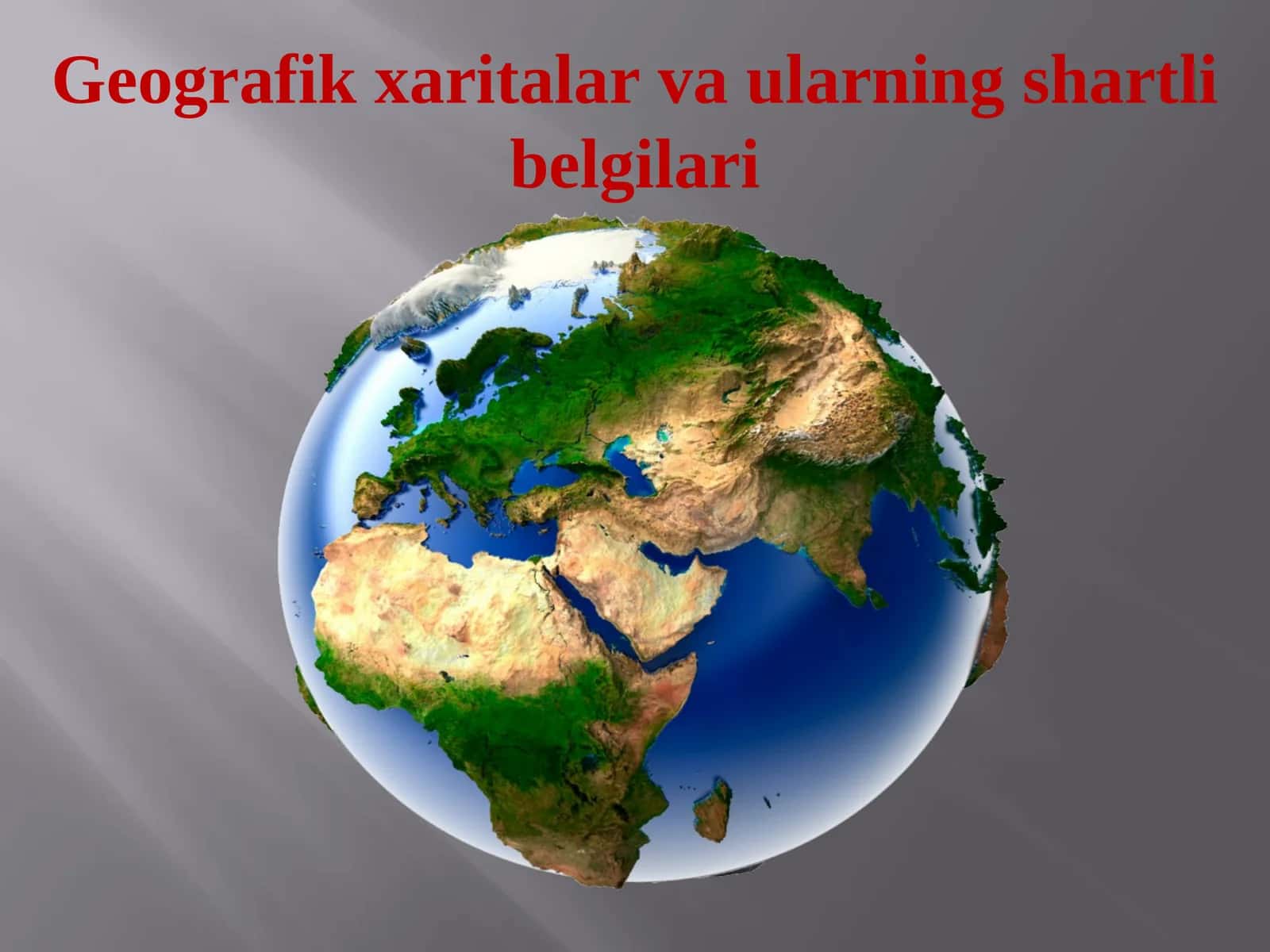 Geografik xaritalar va ularning shartli belgilari 1