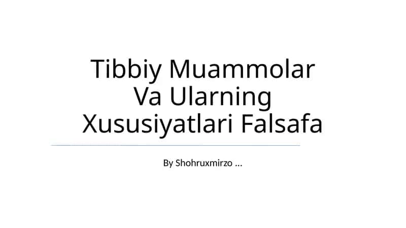Tibbiy Muammolar Va Ularning Xususiyatlari Falsafa 1