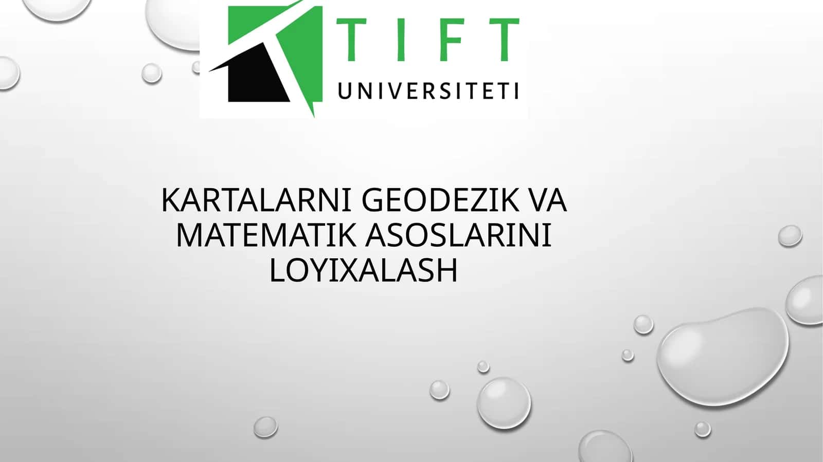 Kartalarni geodezik va matematik asoslarini loyixalash 1