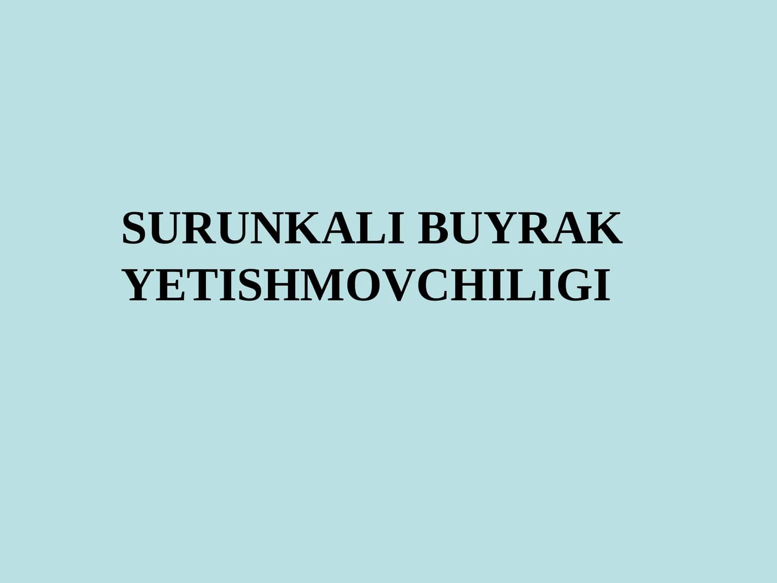 SURUNKALI BUYRAKYETISHMOVCHILIGI 1