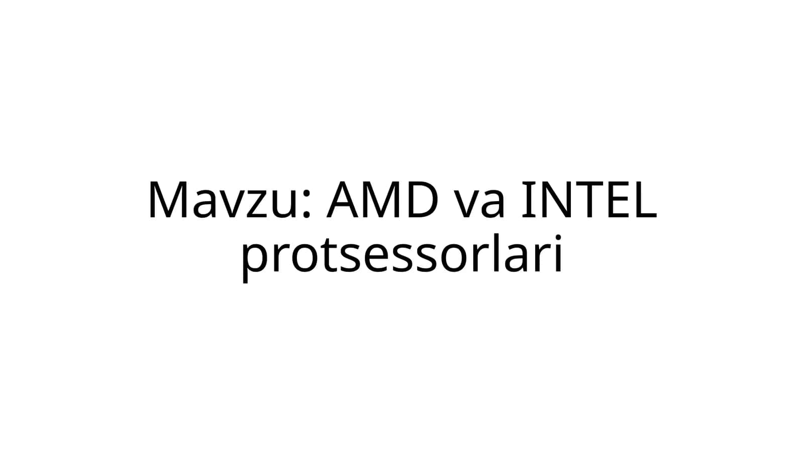 AMD va INTEL protsessorlari 1