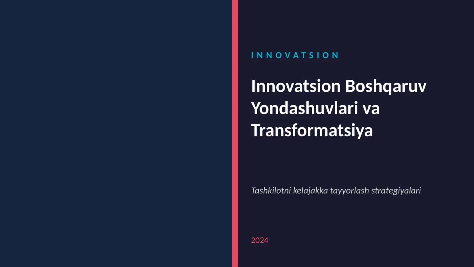 Innovatsion Boshqaruv Yondashuvlari va Transformatsiya 1