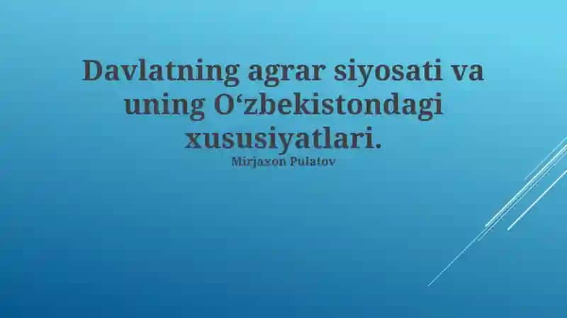 Zamonaviy Agrar Siyosatning Islohotlari va Muammolari