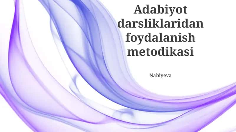 Adabiyot darsliklaridan foydalanish metodikasi 1