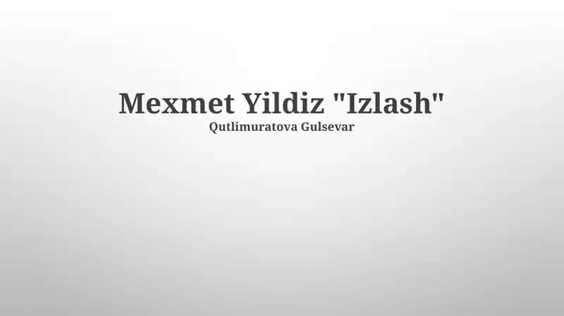 Mexmet Yildiz "Izlash" 1