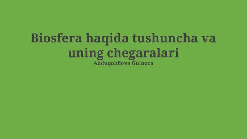 Biosfera haqida tushuncha va uning chegaralari 1