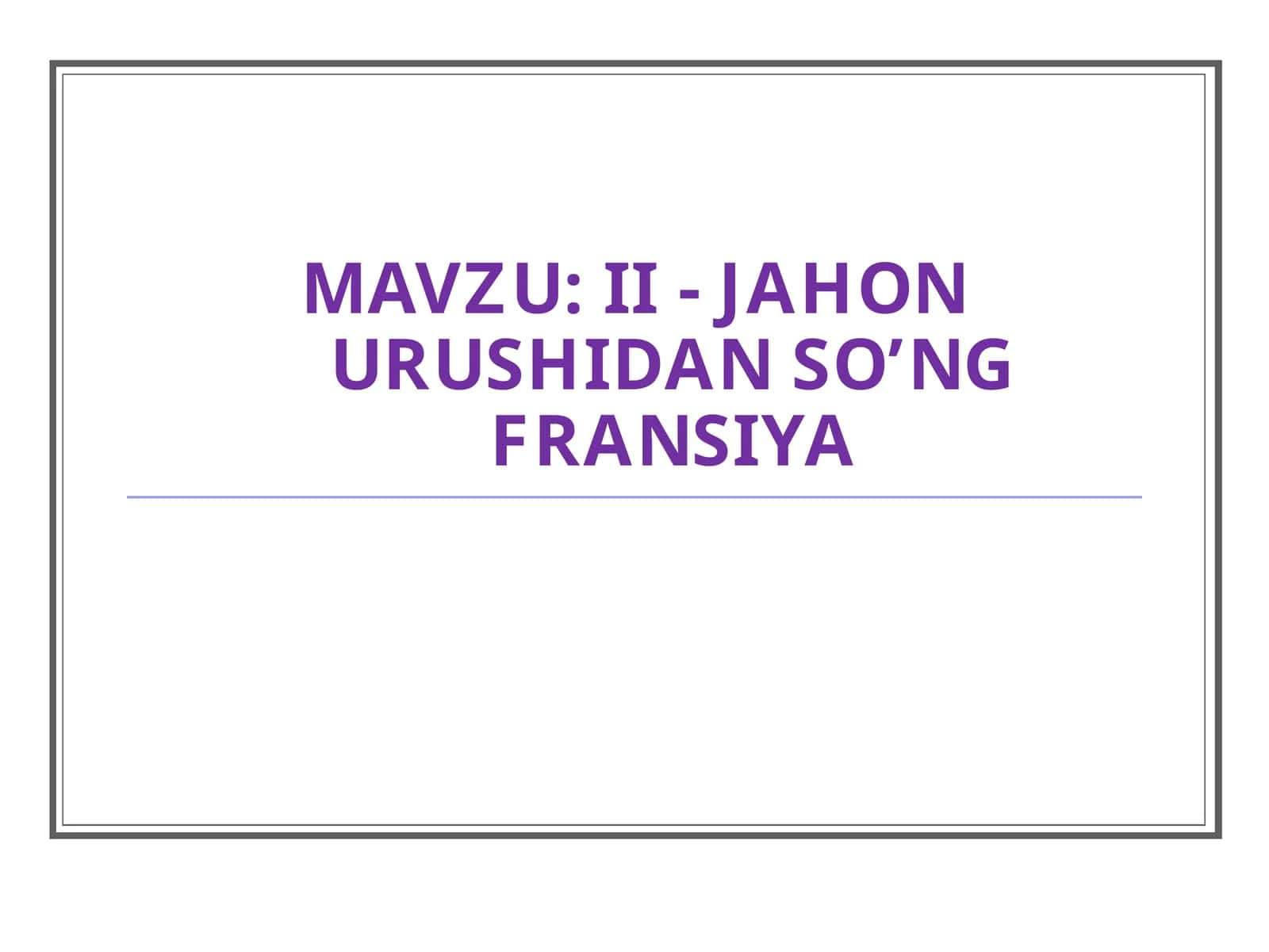 II-JAHON URUSHIDAN SO’NG FRANSIYA 1