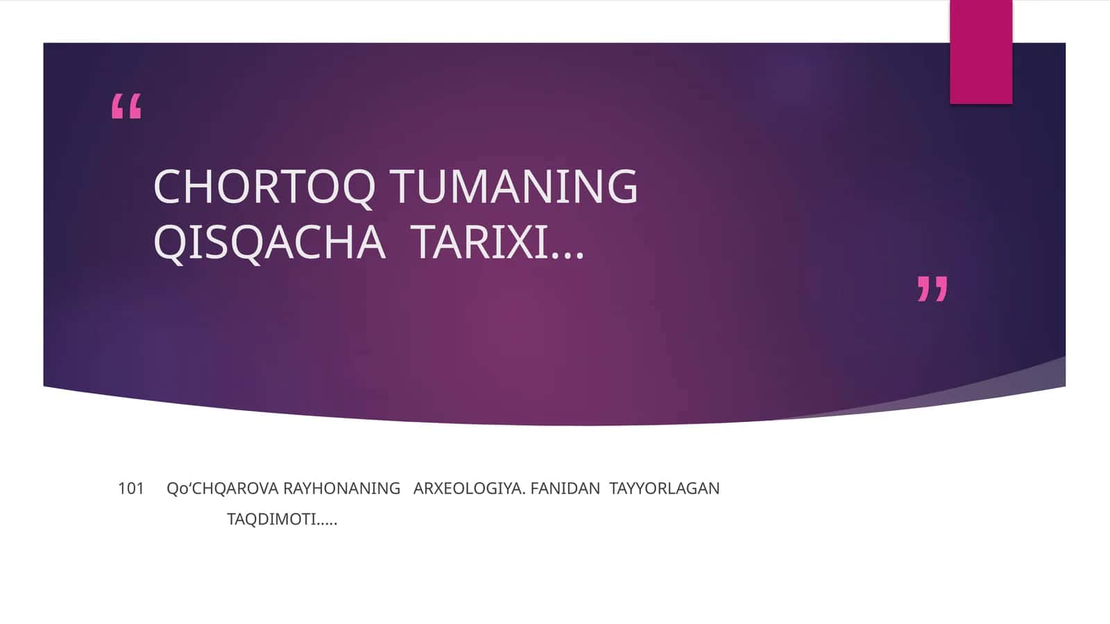 CHORTOQ TUMANING QISQACHA TARIXI 1