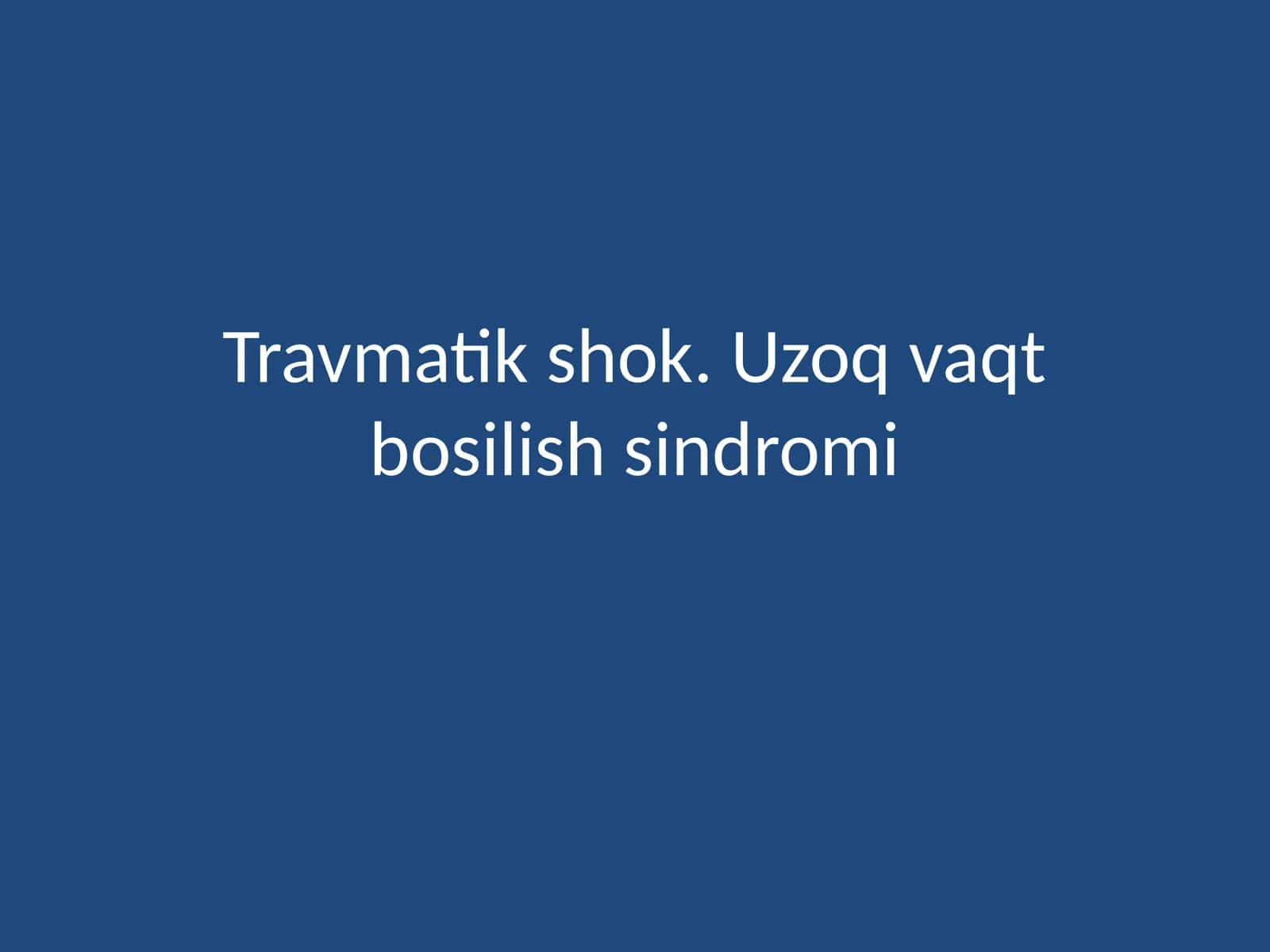 Travmatik shok.Uzoq vaqt bosilish sindromi 1