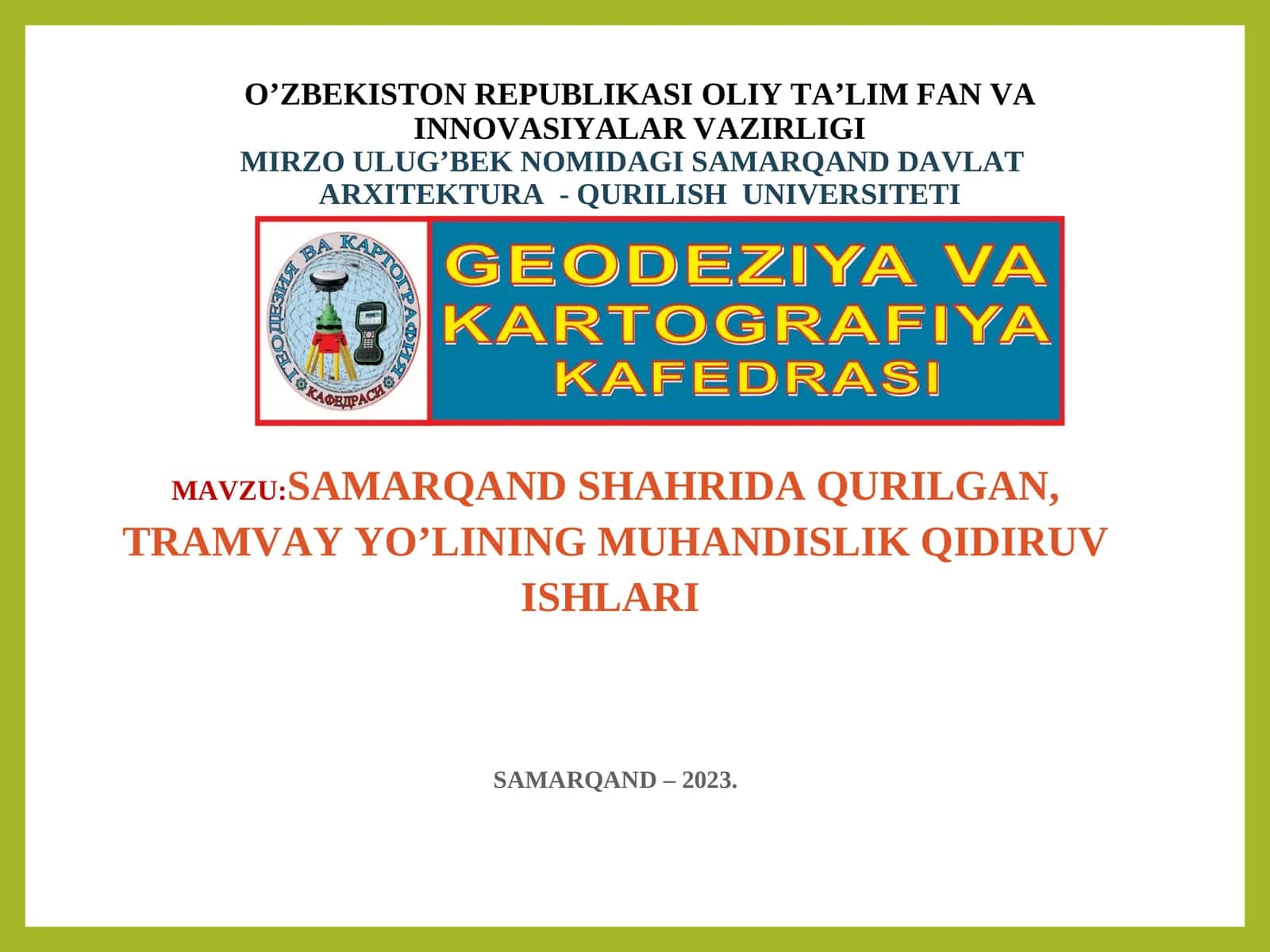 Samarqand shahrida qurilgan, tramvay yo’lining muhandislik qidiruv ishlari 1