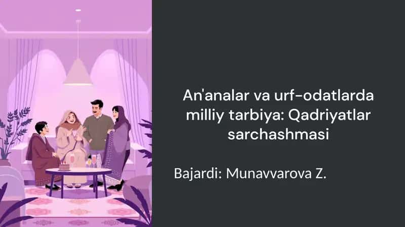 An'analar va urf-odatlarda milliy tarbiya:Qadriyatlarsarchashmasi 1