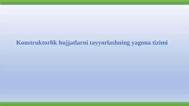 Konstruktorlik hujjatlarni tayyorlashning yagona tizimi 1