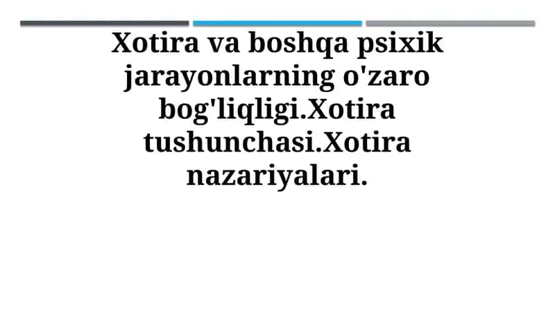Xotira va boshqa psixik jarayonlarning o'zaro bog'liqligi 1
