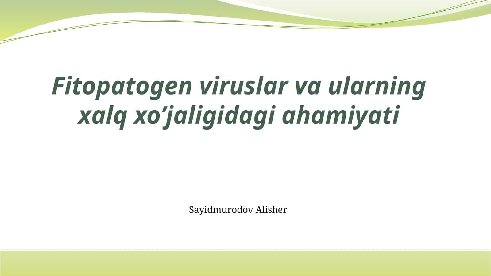 Fitopatogen viruslar va ularning xalq xo’jaligidagi ahamiyati 1