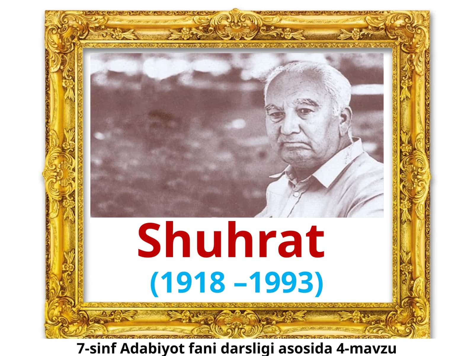 7-sinf Adabiyot fanidan Shuhrat hayoti va ijodi dars taqdimot 1