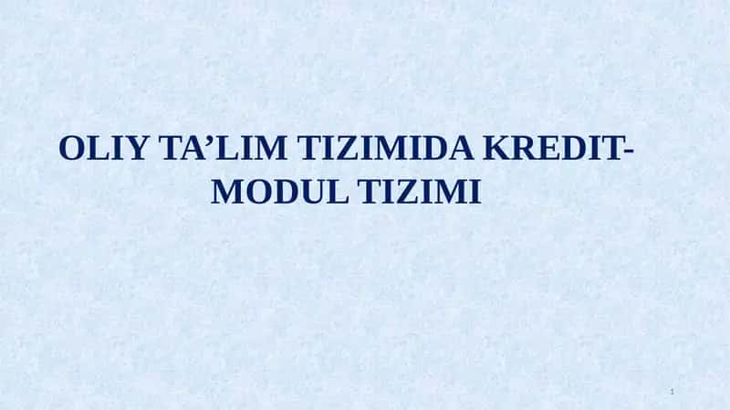 OLIY TA’LIM TIZIMIDA KREDIT-MODUL TIZIMI 1