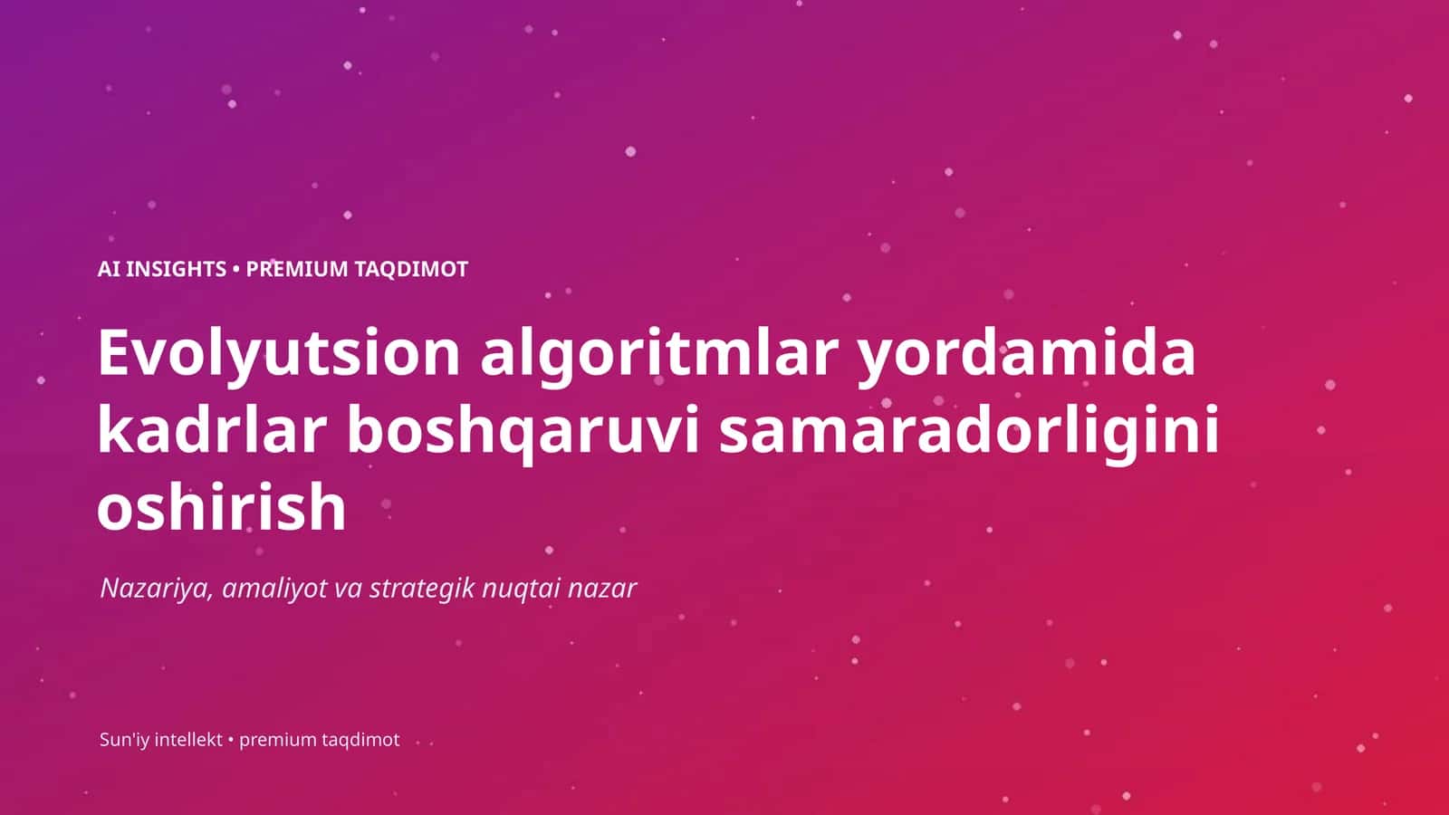 Evolyutsion algoritmlar yordamida kadrlar boshqaruvi samaradorligini oshirish 1